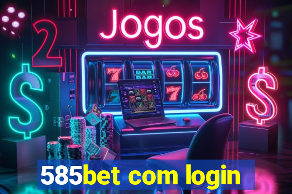 585bet com login